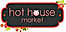 Hot House Market