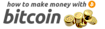 How To Make Money With Bitcoin