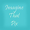 Imagine That Pix