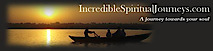 Incredible Spiritual Journeys