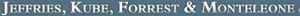 Jeffries, Kube, Forrest & Monteleone's logo Jeffries, Kube, Forrest & Monteleone's Company logo