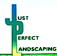 Just Perfect Landscaping