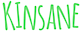 Kinsane