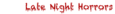 Garrett Eye Center's Competitor - Late Night Horrors logo