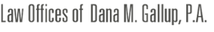Law Offices of Dana M. Gallup