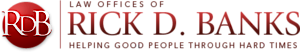 Law Offices Of Rick D. Banks