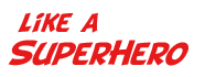 Like A Super Hero