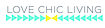 Love Chic Living