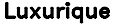 Luxurique