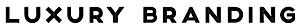 Luxury Branding