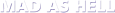 Mad As Hell's company profile