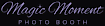 Magic Moment Photo Booth
