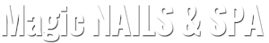 Magic Nails & Spa - Nail Salon