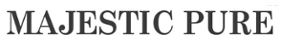 Majestic Pure