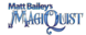 Matt Bailey's Magiquist