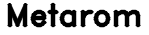 Metarom