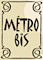 Metro Bis