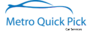 Metro Quick Pick Car Service