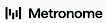 Metronome