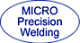 Micro Precision Welding