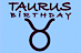 Mmxiii Taurus Birthday Uk