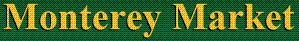 Monterey Market