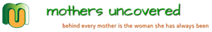 Mothers Uncovered's logo Mothers Uncovered's Company logo
