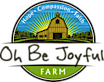 Oh Be Joyful Farm