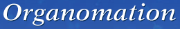 Organomation
