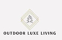 Outdoor Luxe Living