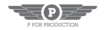 P For Production