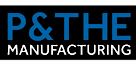 P&the Manufacturing