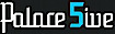Federal Store's Competitor - Palace 5ive logo