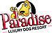 Paradise Luxury Dog Resort