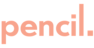 Pencil.