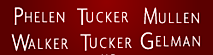Phelan Tucker Mullen Walker Tucker Gelman