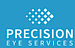 Precision Eye Service
