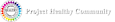 Project Healthy Community