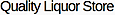 Quality Liquor Store