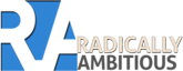 Radically Ambitious