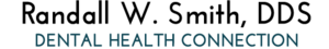 Randall W Smith Dds - Dental Health Connection