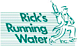 Rick's Running Water