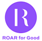 ROAR for Good