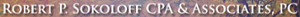 Robert P. Sokoloff CPA & Associates's logo Robert P. Sokoloff CPA & Associates's Company logo