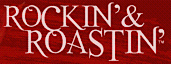 Rockin & Roastin