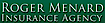 Roger menard Insurance Agency