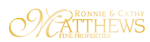 Ronnie And Cathy Matthews Fine Properties