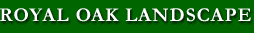 Royal Oak Landscape's logo Royal Oak Landscape's Company logo
