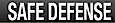 SAFE DEFENSE
