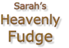 Sarahsheavenlyfudge